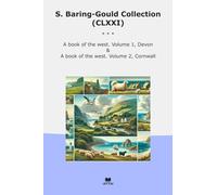 S. Baring-Gould Collection (CLXXI): West Volume Devon Cornwall