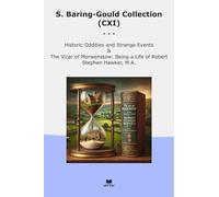 S. Baring-Gould Collection (CXI): Historic Oddities Strange Events Vicar Morwenstow Life Robert Stephen Hawker
