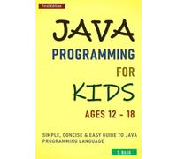 S Basu Java Programming For Kids ages 12 - 18 (Tascabile)