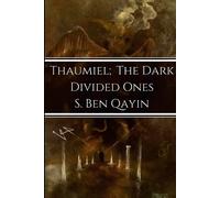 S Ben Qayin Thaumiel; The Dark Divided Ones (Tascabile)