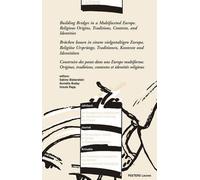 S. Bieberstein Building Bridges in a Multifaceted Europe. Religious (Tascabile)
