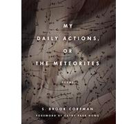 S. Brook Corfman My Daily Actions, or the Meteorites (Tascabile) Poets Out Loud