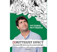 (S)butterfly effect. Ogni evento della Storia nasce da un pranzo di famiglia [Pa