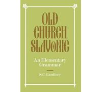 S. C. Gardiner Old Church Slavonic (Tascabile)