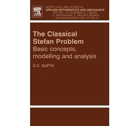 S.C. Gupta The Classical Stefan Problem (Copertina rigida)