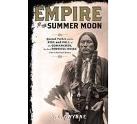 S C Gwynne Empire of the Summer Moon (Copertina rigida)