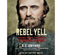 S C Gwynne Rebel Yell (CD)