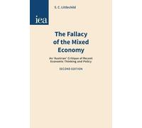 S. C. Littlechild Fallacy of the Mixed Economy (Tascabile)