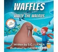 S C Luxmea Waffles with Wally the Walrus (Copertina rigida)