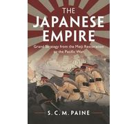 S. C. M. Paine The Japanese Empire (Copertina rigida)