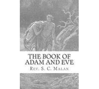 S C Malan D D The Book of Adam and Eve (Also Called, The Conflict of (Tascabile)