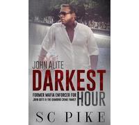 S C Pike Darkest Hour - John Alite (Tascabile)