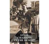 S C Rolls Steel Chariots in the Desert (Tascabile)