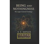 S C Sayles Being and Nothingness (Tascabile)