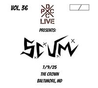 S.C.U.M. - DCXPC LIVE VOL. 36