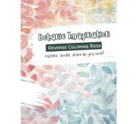 S Chang Botanic Imagination - Outline, doodle, draw as you wish: A (Tascabile)