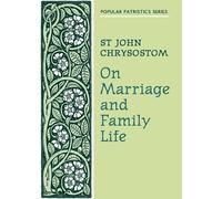 S Chrysostom On Marriage and Family Life (Tascabile)