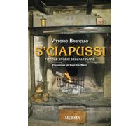 S’ciapussi: Piccole storie dell’Altipiano