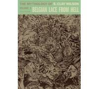 S. Clay Wilson Belgian Lace From Hell (Copertina rigida)