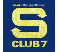S Club 7 - Best: The Greatest Hits of S Club, Vol. 7