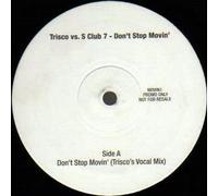 S CLUB 7 - Don't Stop Movin' - Trisco vs. S Club 7 12"