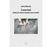 S come santi. Omelie per anime in cammino verso la santità
