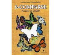 S-comparse. Parlano le farfalle. Ediz. illustrata