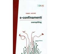 S-confinamenti. Overspilling