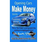 S Cormier LLC Quickly Make Money Opening Cars (Tascabile)