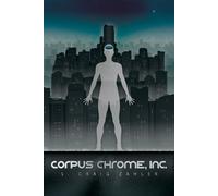 S.Craig Zahler Corpus Chrome, Inc. (Tascabile)