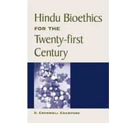 S. Cromwell Crawford Hindu Bioethics for the Twenty-first Century (Tascabile)