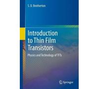 S.D. Brotherton Introduction to Thin Film Transistors (Tascabile)