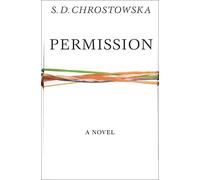 S D Chrostowska Permission (Tascabile) Canadian Literature