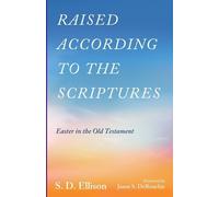 S D Ellison Raised according to the Scriptures (Tascabile)