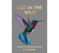 S D Gaskins Out in the Wild (Tascabile)