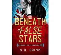 S D Grimm Beneath False Stars (Copertina rigida) Project Integration