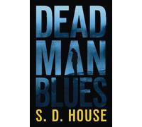 S. D. House Dead Man's Blues (Tascabile)