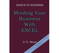 S. D. MOORE BASICS TO BUSINESS (Tascabile)