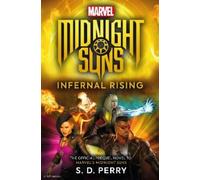S.D. Perry Marvel's Midnight Suns: Infernal Rising (Tascabile)