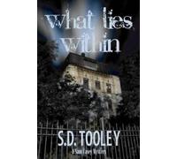 S.D. Tooley What Lies Within (Tascabile)
