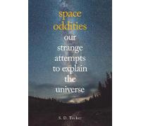 S. D. Tucker Space Oddities (Tascabile)