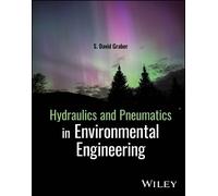 S. David Graber Hydraulics and Pneumatics in Environmental En (Copertina rigida)