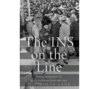 S. Deborah Kang The INS on the Line (Tascabile)