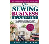 S Denise Hoyle Mba The Sewing Business Blueprint (Tascabile)