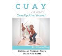S Denise King CUAY, Clean Up After Yourself (Tascabile)