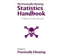 S Deviant The Practically Cheating Statistics Handbook + Bonus TI-83 (Tascabile)