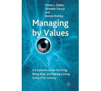 S. Dolan S. Garcia B. Richley Managing by Values (Copertina rigida)