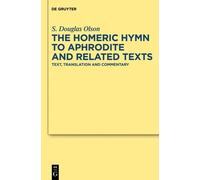 S. Douglas Olso The "Homeric Hymn to Aphrodite" and Related T (Copertina rigida)