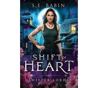 S E Babin Shift of Heart (Tascabile) Shifter Lords