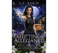 S E Babin Shifting Allegiance (Tascabile) Shifter Lords